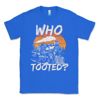 True Royal Who Tooted Funny Train Lovers And Railroad Retro Vintage Classic Tee - tuanDangUi