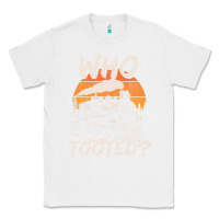White Who Tooted Funny Train Lovers And Railroad Retro Vintage Classic Tee - tuanDangUi