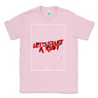 Bubblegum Pink Lets Start A Riot GIFT 1 Classic Tee - tuanDangUi