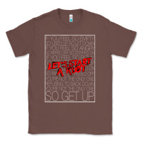 Chestnut Lets Start A Riot GIFT 1 Classic Tee - tuanDangUi