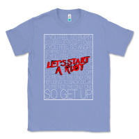 Colony Blue Lets Start A Riot GIFT 1 Classic Tee - tuanDangUi