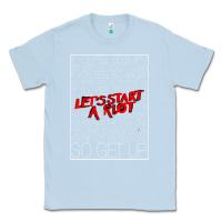 Dusty Blue Lets Start A Riot GIFT 1 Classic Tee - tuanDangUi