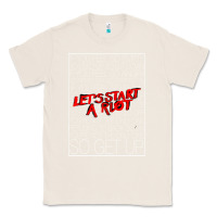 Natural Lets Start A Riot GIFT 1 Classic Tee - tuanDangUi