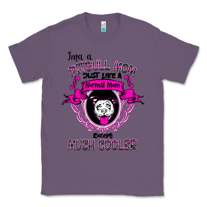 I'm A Pitbull Mom Just Like A Normal Mom Classic Tee by Bettercallsaul | Teevron