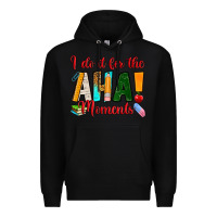 Black i do it for the aha moments Premium Hoodie - RanaPortraitStore