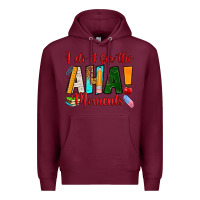 Burgundy i do it for the aha moments Premium Hoodie - RanaPortraitStore