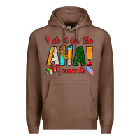 Chestnut i do it for the aha moments Premium Hoodie - RanaPortraitStore