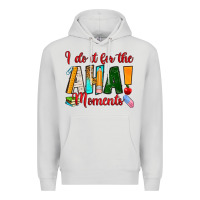 Dove Grey i do it for the aha moments Premium Hoodie - RanaPortraitStore