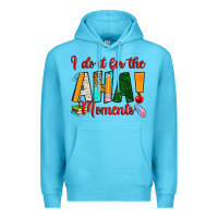 Ocean Blue i do it for the aha moments Premium Hoodie - RanaPortraitStore