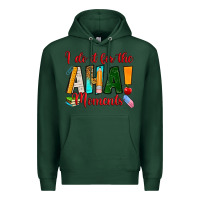 Sports Green i do it for the aha moments Premium Hoodie - RanaPortraitStore