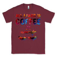 Burgundy All I Need Is Coffee And Mascara Classic Tee - Bettercallsaul