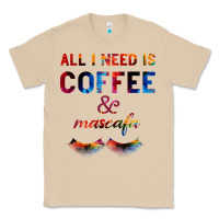 Mushroom All I Need Is Coffee And Mascara Classic Tee - Bettercallsaul