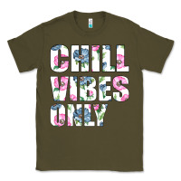 Army Green Chill Vibes Only Classic Tee - Bettercallsaul