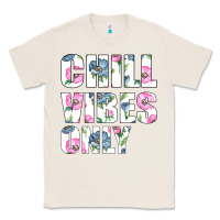 Natural Chill Vibes Only Classic Tee - Bettercallsaul