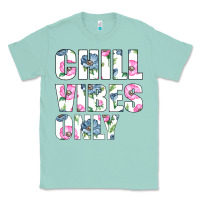 Seafoam Chill Vibes Only Classic Tee - Bettercallsaul