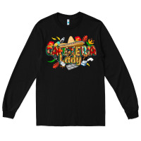 Black cinco de mayo cafeteria lady Long Sleeve Tee - CowGirlArtShop