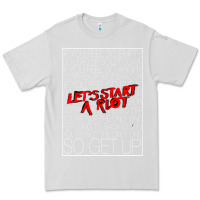 Dove Grey Lets Start A Riot GIFT 1 Premium Tee - tuanDangUi