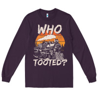 Plum Who Tooted Funny Train Lovers And Railroad Retro Vintage Long Sleeve Tee - tuanDangUi