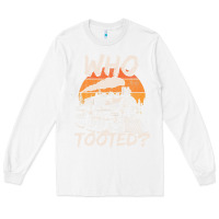 White Who Tooted Funny Train Lovers And Railroad Retro Vintage Long Sleeve Tee - tuanDangUi