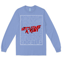 Colony Blue Lets Start A Riot GIFT 1 Long Sleeve Tee - tuanDangUi