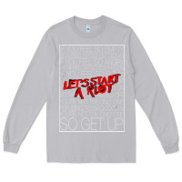 Moon Dust Lets Start A Riot GIFT 1 Long Sleeve Tee - tuanDangUi