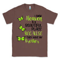 Chestnut I know heaven is a beautiful place because they have my brother Classic Tee - Bettercallsaul
