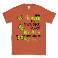 Copper I know heaven is a beautiful place because they have my brother Classic Tee - Bettercallsaul