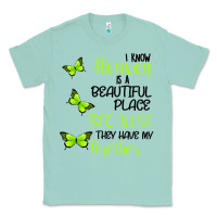 I Know Heaven Is A Beautiful Place Because They Have My Brother Classic Tee | Teevron