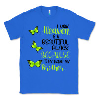True Royal I know heaven is a beautiful place because they have my brother Classic Tee - Bettercallsaul