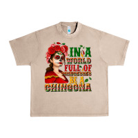French Oak In a world full of princesses be a chingona Urban Heavy Tee - NancyCooperArtShop