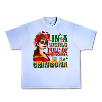 Grape Ice In a world full of princesses be a chingona Urban Heavy Tee - NancyCooperArtShop