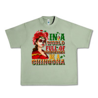 Oil Green In a world full of princesses be a chingona Urban Heavy Tee - NancyCooperArtShop