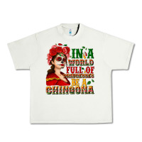 Pistachio In a world full of princesses be a chingona Urban Heavy Tee - NancyCooperArtShop