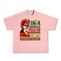 Salmon In a world full of princesses be a chingona Urban Heavy Tee - NancyCooperArtShop
