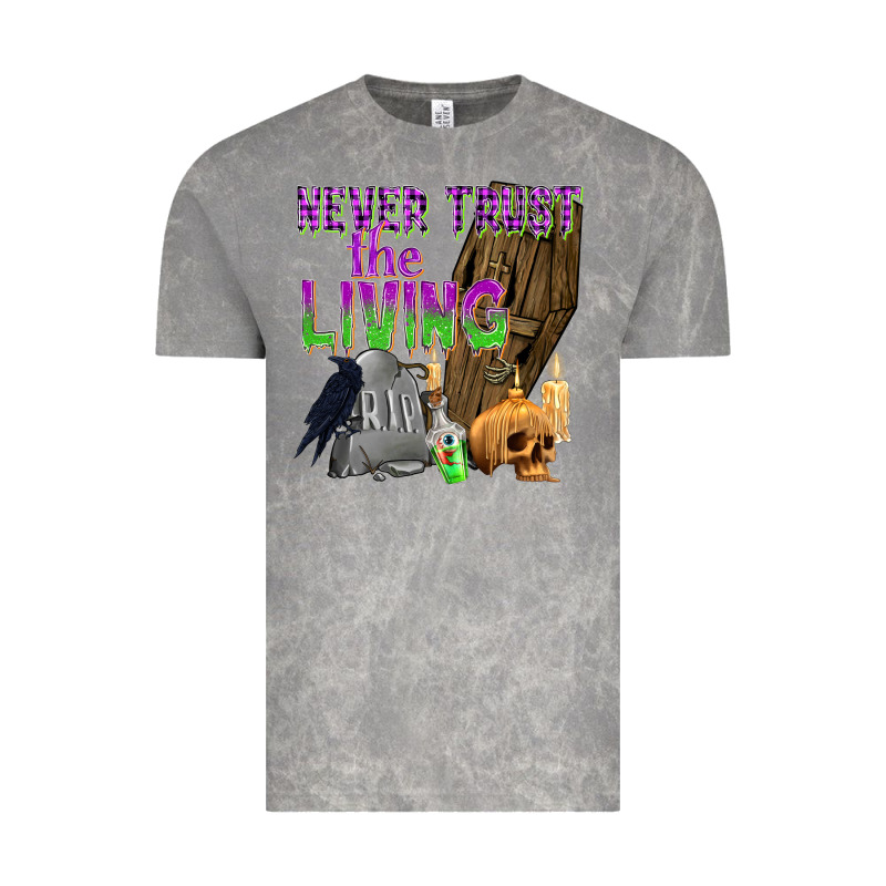 Never Trust The Living Vintage Tee by texasbilliewilder | Teevron