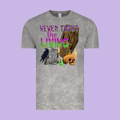 Never Trust The Living Vintage Tee Designed By Texasbilliewilder