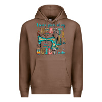 Chestnut i sew a piece of my heart into every quilt i make Premium Hoodie - RanaPortraitStore