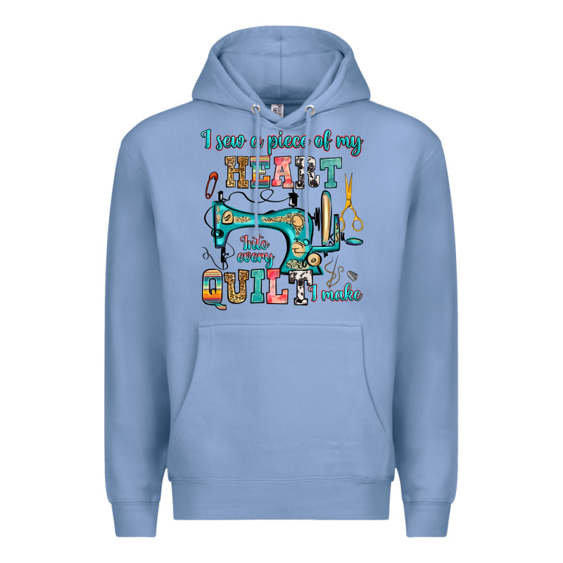 I Sew A Piece Of My Heart Into Every Quilt I Make Premium Hoodie by RanaPortraitStore | Teevron