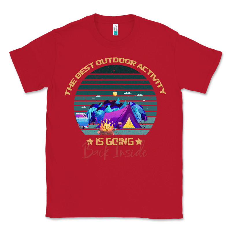 Camping The Best Outdoor Activity Is Going Back Inside Classic Tee by Bettercallsaul | Teevron