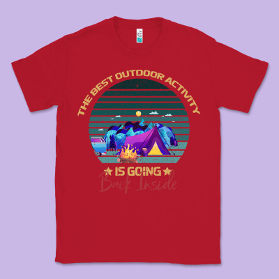 Camping The Best Outdoor Activity Is Going Back Inside Classic Tee Designed By Bettercallsaul
