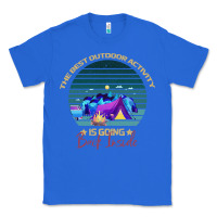 True Royal camping The Best Outdoor Activity Is Going Back Inside Classic Tee - Bettercallsaul