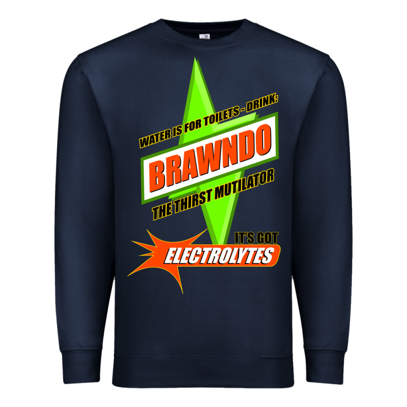 Water Is For Toilets   Drink Brawndo Premium Sweatshirt by tuanDangUi | Teevron