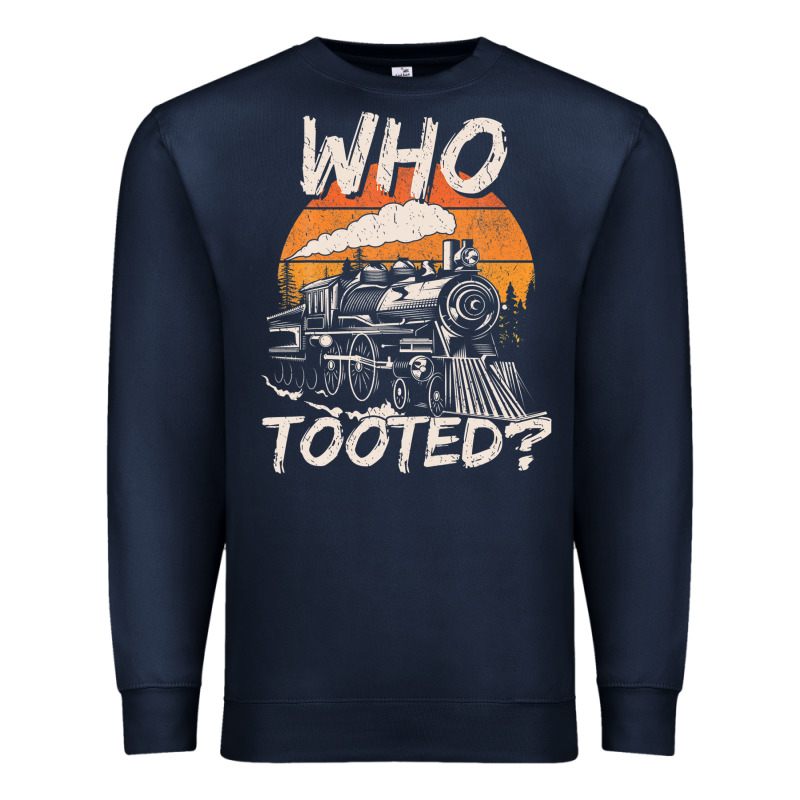Who Tooted Funny Train Lovers And Railroad Retro Vintage Premium Sweatshirt by tuanDangUi | Teevron