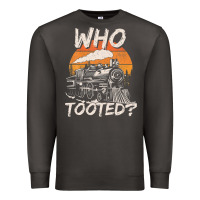 Smoke Who Tooted Funny Train Lovers And Railroad Retro Vintage Premium Sweatshirt - tuanDangUi