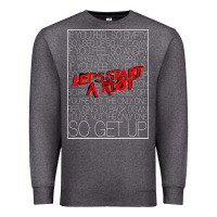 Charcoal Heather Lets Start A Riot GIFT 1 Premium Sweatshirt - tuanDangUi
