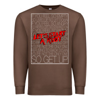 Chestnut Lets Start A Riot GIFT 1 Premium Sweatshirt - tuanDangUi