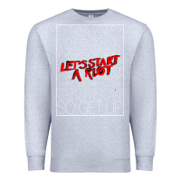 Heather Grey Lets Start A Riot GIFT 1 Premium Sweatshirt - tuanDangUi