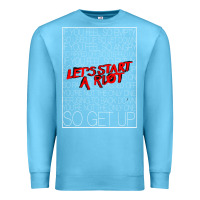 Ocean Blue Lets Start A Riot GIFT 1 Premium Sweatshirt - tuanDangUi