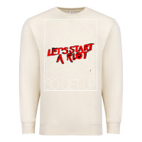 Sandshell Lets Start A Riot GIFT 1 Premium Sweatshirt - tuanDangUi