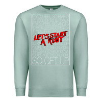 Seafoam Lets Start A Riot GIFT 1 Premium Sweatshirt - tuanDangUi